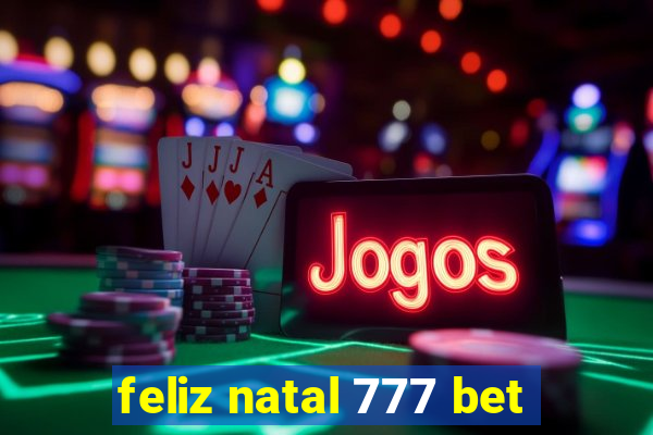 feliz natal 777 bet